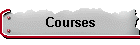 Courses