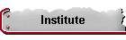 Institute